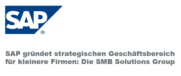 SMB Solutions Group ist die neue Geschäftseinheit der SAP für KMU