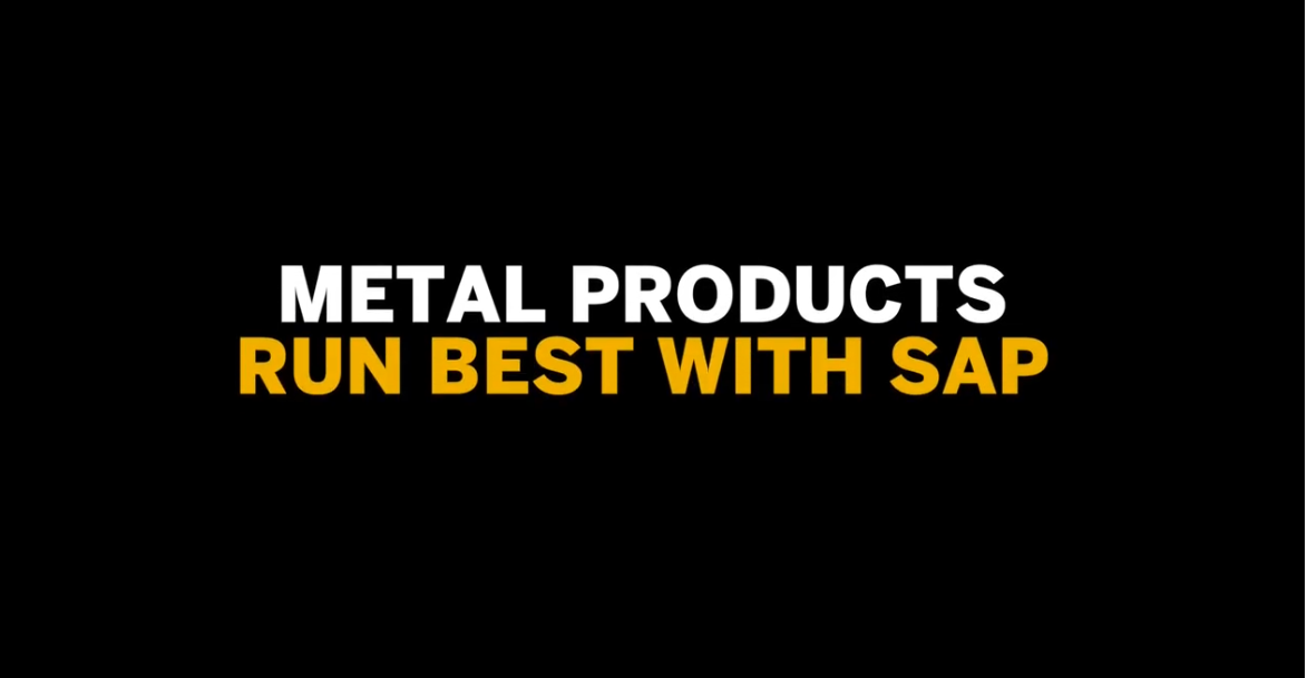 Metal Products run best with SAP HANA