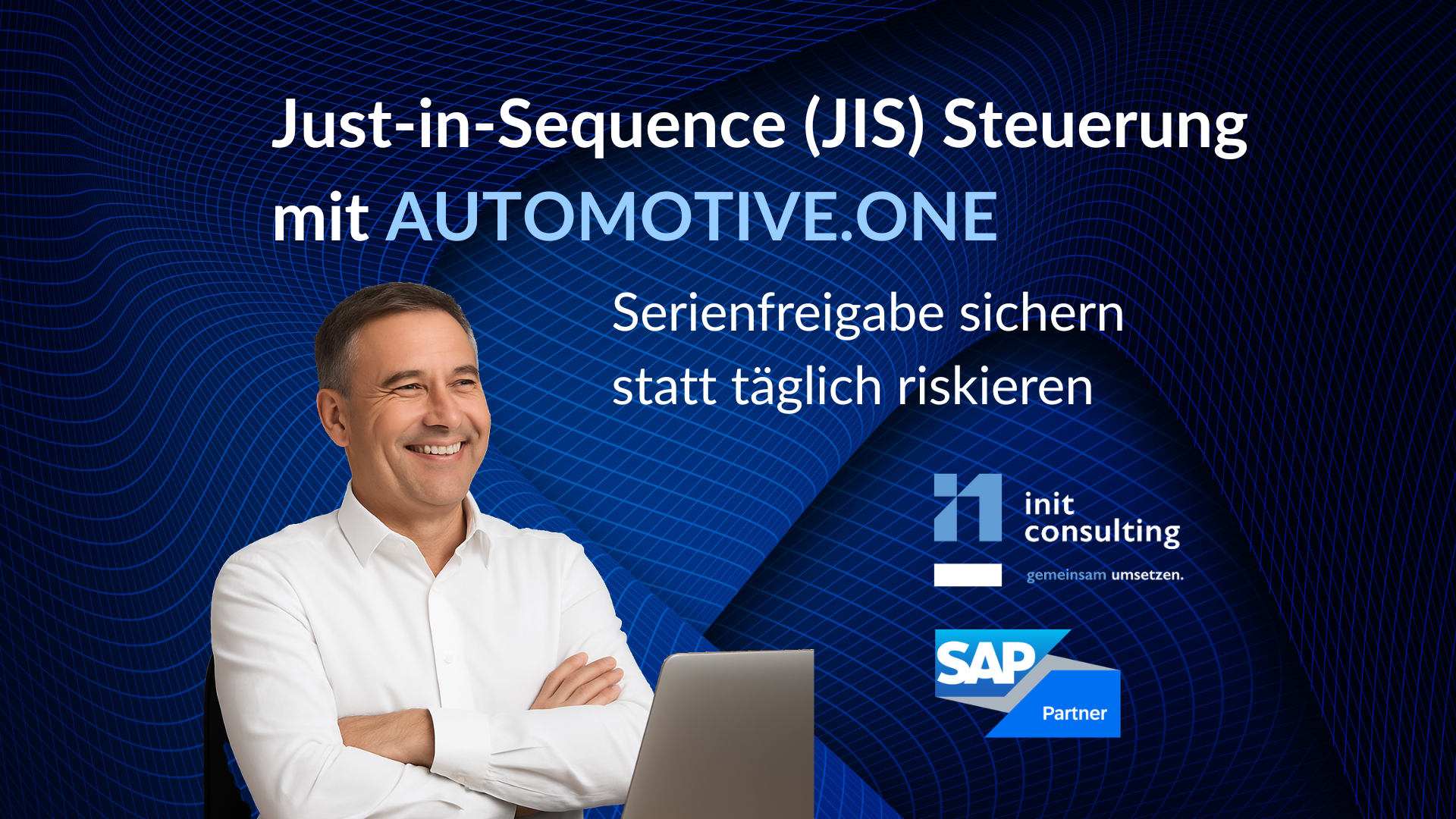 Just-In-Sequence (JIS)-Steuerung mit AUTOMOTIVE.ONE: Serienfreigabe sichern statt täglich riskieren